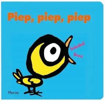 Moritz Verlag - Piep, piep, piep - Soledad Bravi